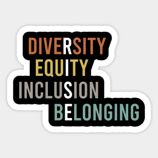 Diversity Equity Inclusion Belonging Sticker